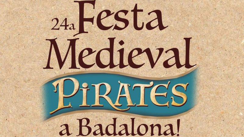 Festa Medieval “Pirates a Badalona!”