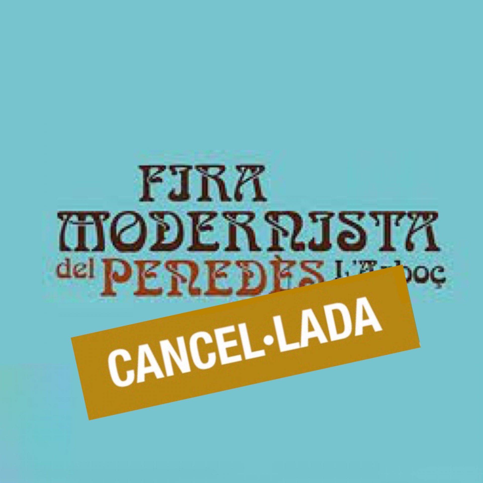 Fira Modernista del Penedès a l’Arboç 2020 cancelada