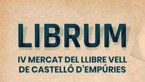 Librum – Mercat Del Llibre Vell A Castelló D'empúries Cartell 2024