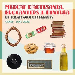 Mercat D'artesania, Brocanters I Pintura A Vilafranca Del Penedès Cartell 2022