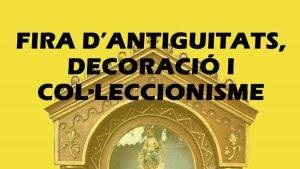 Fira D'antiguitats, Decoració I Col·leccionisme A Tortosa Portada 24