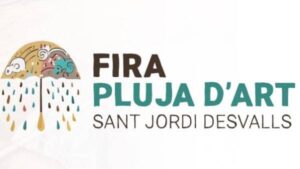 Fira Pluja d’Art a Sant Jordi Desvalls
