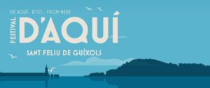 Festival d’AQUÍ a Sant Feliu de Guíxols