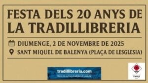 Fira i festa dels 20 anys de la Tradillibreria a Sant Miquel de Balenyà Fira i festa dels 20 anys de la Tradillibreria a Sant Miquel de Balenyà